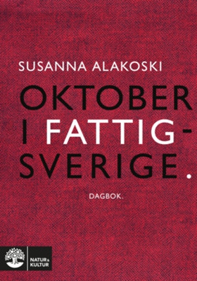 Oktober i Fattigsverige (e-bok) av Susanna Alak