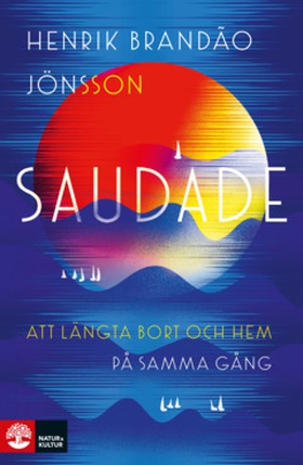 Saudade (e-bok) av Henrik Brandão Jönsson