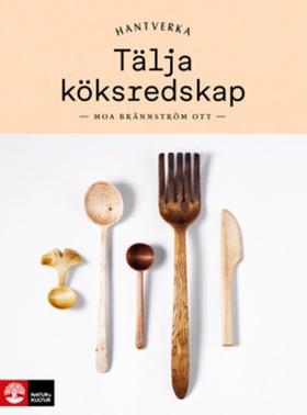 Tälja köksredskap (e-bok) av Moa Brännström Ott