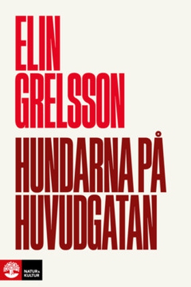 Hundarna på huvudgatan (e-bok) av Elin Grelsson