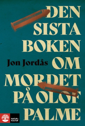 Den sista boken om mordet på Olof Palme (e-bok)