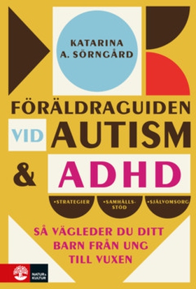 Föräldraguiden vid autism och adhd (e-bok) av K