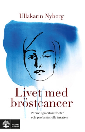 Livet med bröstcancer (e-bok) av Ullakarin Nybe