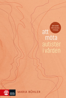 Att möta autister i vården (e-bok) av Maria Büh