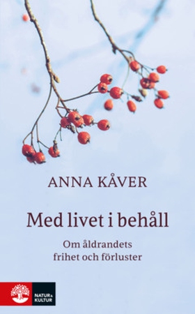 Med livet i behåll (e-bok) av Anna Kåver