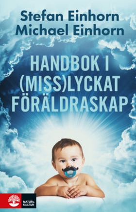 Handbok i (miss)lyckat föräldraskap (e-bok) av 