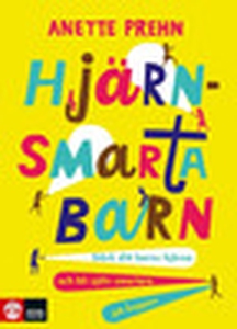 Hjärnsmarta barn (e-bok) av Anette Prehn