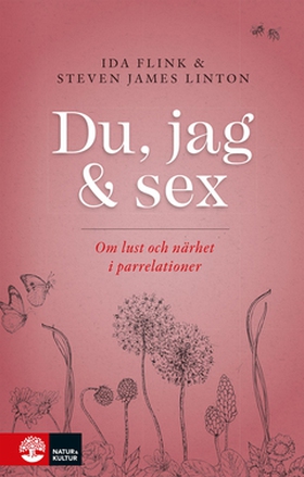 Du, jag och sex (e-bok) av Ida Flink, Steven Ja