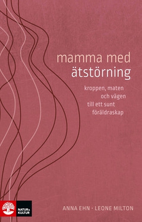 Mamma med ätstörning (e-bok) av Anna Ehn, Leone