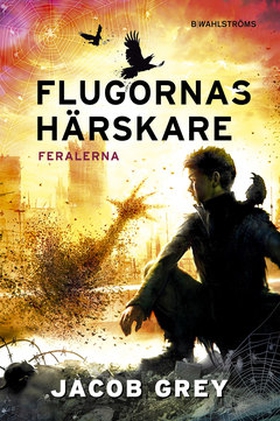 Feralerna 2 - Flugornas härskare (e-bok) av Jac