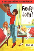 Lotta 22 - Festligt, Lotta!