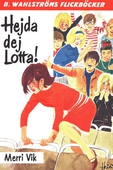 Lotta 14 - Hejda dej, Lotta!