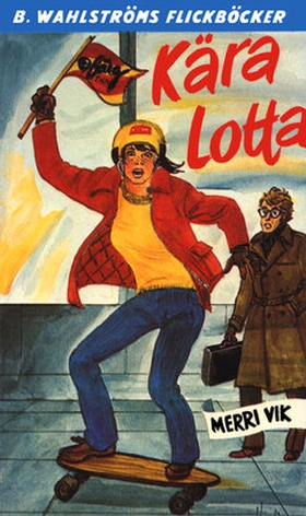 Lotta 38 - Kära Lotta (e-bok) av Merri Vik