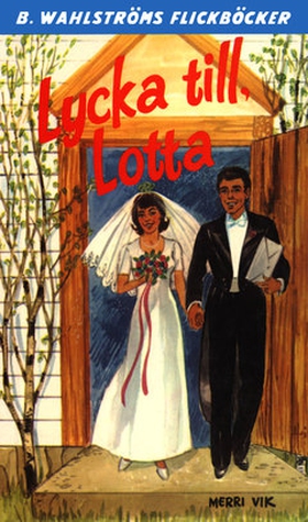 Lotta 40 - Lycka till, Lotta (e-bok) av Merri V