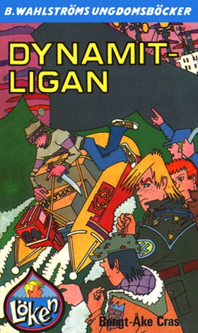 Löken 5 - Dynamit-ligan (e-bok) av Bengt-Åke Cr