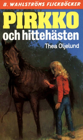 Pirkko 16 - Pirkko och hittehästen (e-bok) av T
