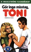 Toni löser en gåta 9 - Gör inga misstag, Toni