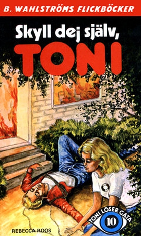 Toni löser en gåta 10 - Skyll dej själv, Toni (