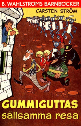 Gummiguttas sällsamma resa (e-bok) av Carsten S