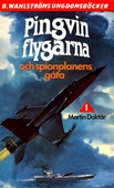 Pingvin-flygarna 1 - Pingvin-flygarna och spionplanens gåta