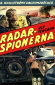 Bertil Norberg, reporter 3 - Radarspionerna
