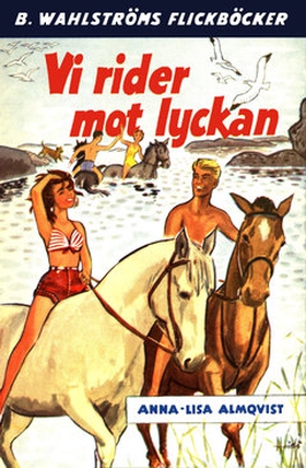 Vi rider mot lyckan (e-bok) av Anna-Lisa Almqvi