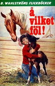 Vicki och Tobias 3 - Å, vilket föl!
