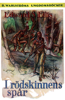 I rödskinnens spår (e-bok) av Edward S. Ellis