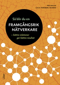 Så blir du en framgångsrik nätverkare (e-bok) a