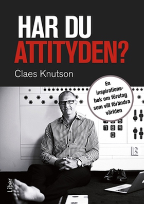Har du attityden? (e-bok) av Claes Knutson