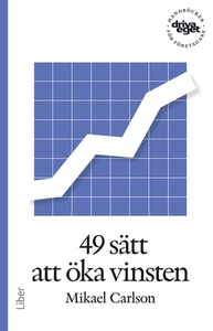 49 sätt att öka vinsten (e-bok) av Mikael Carls