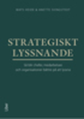 Strategiskt lyssnande (e-bok) av Mats Heide, An
