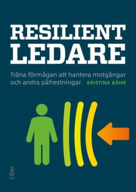 Resilient ledare (e-bok) av Kristina Bähr