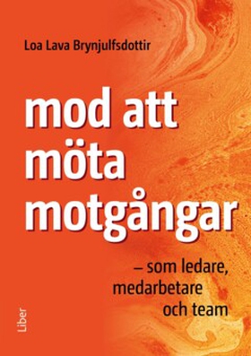 Mod att möta motgångar (e-bok) av Loa Lava Bryn