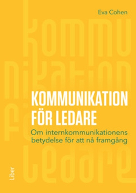 Kommunikation för ledare (e-bok) av Eva Cohen