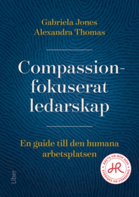 Compassionfokuserat ledarskap (e-bok) av Gabrie