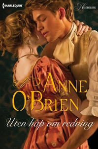 Uten håp om redning (ebok) av Anne O'Brien