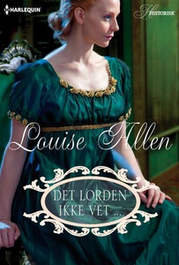 Det lorden ikke vet ... (ebok) av Louise Alle