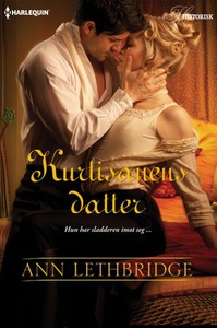 Kurtisanens datter (ebok) av Ann Lethbridge