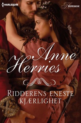 Ridderens eneste kjærlighet (ebok) av Anne Herries