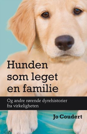 Hunden som leget en familie (ebok) av Jo Coudert