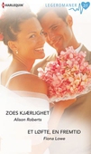 Zoes kjærlighet ; Et løfte, en fremtid