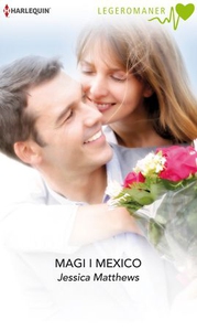 Magi i Mexico (ebok) av Jessica Matthews