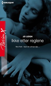 Ikke etter reglene (ebok) av Jo Leigh