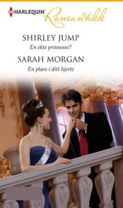 En ekte prinsesse? ; En plass i ditt hjerte (
