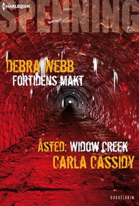 Fortidens makt ; Åsted: Widow Creek (ebok) av