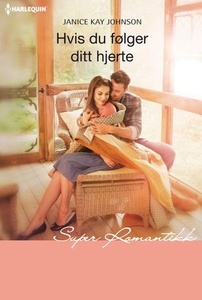 Hvis du følger ditt hjerte (ebok) av Janice K