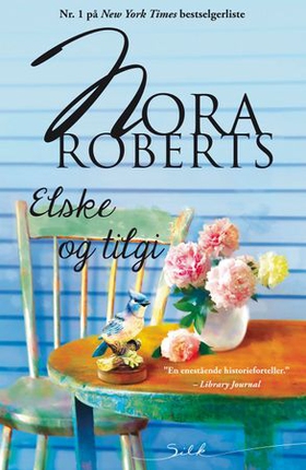 Elske og tilgi (ebok) av Nora Roberts