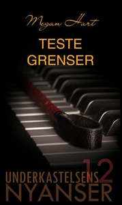 Teste grenser (ebok) av Megan Hart