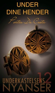 Under dine hender (ebok) av Portia Da Costa